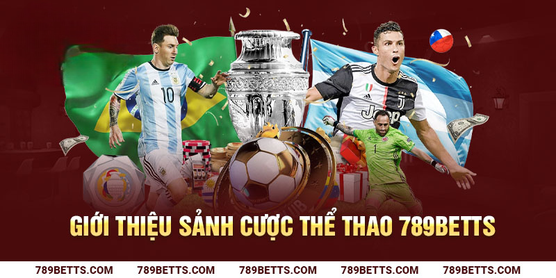 Giới thiệu sảnh cược thể thao 789BETTS